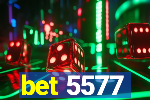 bet 5577